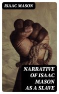 eBook: Narrative of Isaac Mason as a Slave
