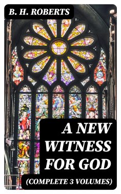 eBook: A New Witness for God (Complete 3 Volumes)