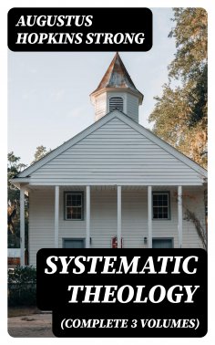 eBook: Systematic Theology (Complete 3 Volumes)