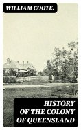 ebook: History of the Colony of Queensland