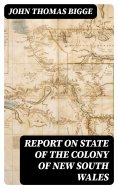 eBook: Report on State of the Colony of New South Wales