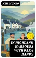 eBook: In Highland Harbours with Para Handy (Annotated)