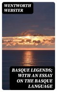 ebook: Basque Legends; With an Essay on the Basque Language