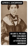 eBook: Mary S. Peake: The Colored Teacher at Fortress Monroe