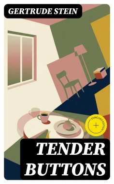eBook: Tender Buttons (Annotated)