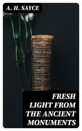 eBook: Fresh Light from the Ancient Monuments