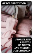 eBook: Stories and Legends of Travel and History, for Children