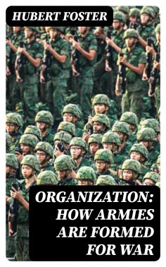 ebook: Organization: How Armies are Formed for War