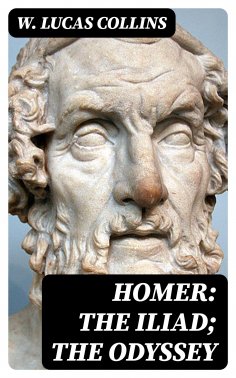 eBook: Homer: The Iliad; The Odyssey