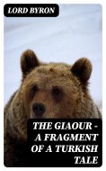 ebook: The Giaour — A Fragment of a Turkish Tale