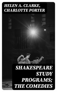 eBook: Shakespeare Study Programs; The Comedies