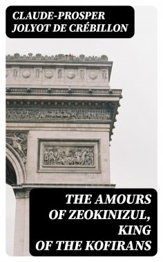 eBook: The Amours of Zeokinizul, King of the Kofirans