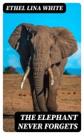 ebook: The Elephant Never Forgets