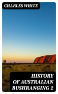 ebook: History of Australian Bushranging 2