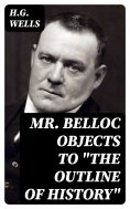 eBook: Mr. Belloc Objects to "The Outline of History"