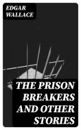 ebook: The Prison Breakers and Other Stories