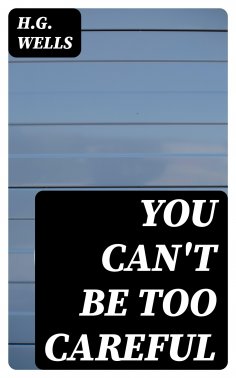 ebook: You Can't Be Too Careful