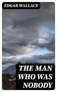 eBook: The Man Who Was Nobody