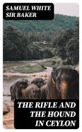 ebook: The Rifle and the Hound in Ceylon