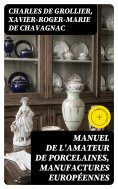 eBook: Manuel de l'amateur de porcelaines, manufactures européennes