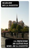 ebook: La Princesse De Clèves par Mme de La Fayette