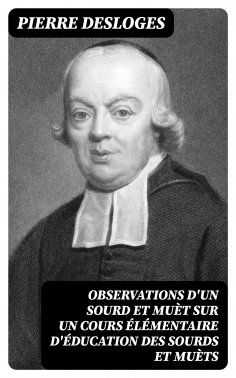 eBook: Observations d'un sourd et muèt sur un cours élémentaire d'éducation des sourds et muèts