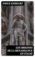 eBook: Les origines de la Renaissance en Italie