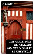 eBook: Des variations du langage français depuis le XIIe siècle