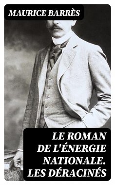 eBook: Le roman de l'énergie nationale. Les déracinés