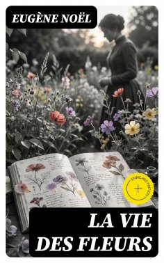 eBook: La Vie des fleurs
