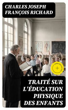 eBook: Traité sur l'éducation physique des enfants