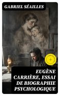 eBook: Eugène Carrière, essai de biographie psychologique