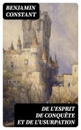 ebook: De l'esprit de conquête et de l'usurpation