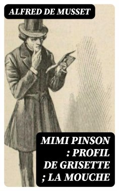 ebook: Mimi Pinson : profil de grisette ; La mouche