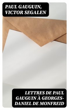 eBook: Lettres de Paul Gauguin à Georges-Daniel de Monfreid