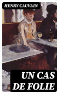 eBook: Un cas de folie