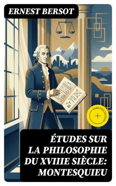 eBook: Études sur la philosophie du XVIIIe siècle: Montesquieu