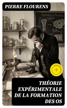 eBook: Théorie expérimentale de la formation des os