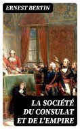 eBook: La société du Consulat et de l'Empire