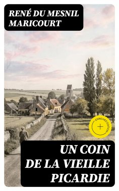 eBook: Un coin de la vieille Picardie