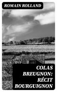 eBook: Colas Breugnon: Récit bourguignon