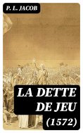 eBook: La dette de jeu (1572)