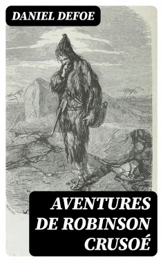 ebook: Aventures de Robinson Crusoé