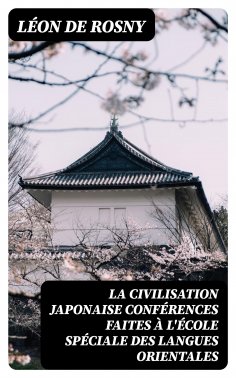eBook: La civilisation japonaise conférences faites à l'école spéciale des langues orientales
