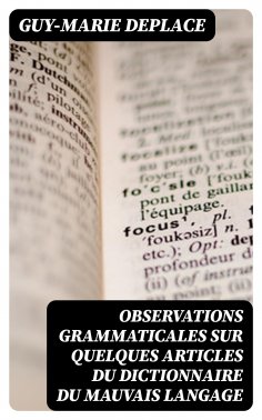 eBook: Observations grammaticales sur quelques articles du Dictionnaire du mauvais langage
