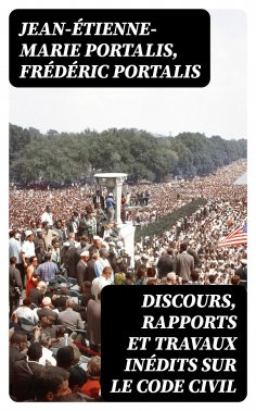 eBook: Discours, rapports et travaux inédits sur le Code civil