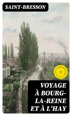 eBook: Voyage à Bourg-la-Reine et à l'Hay