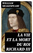 eBook: La vie et la mort du roi Richard III