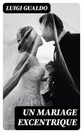 eBook: Un mariage excentrique