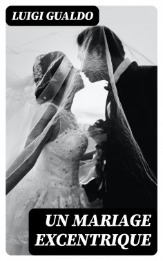 eBook: Un mariage excentrique